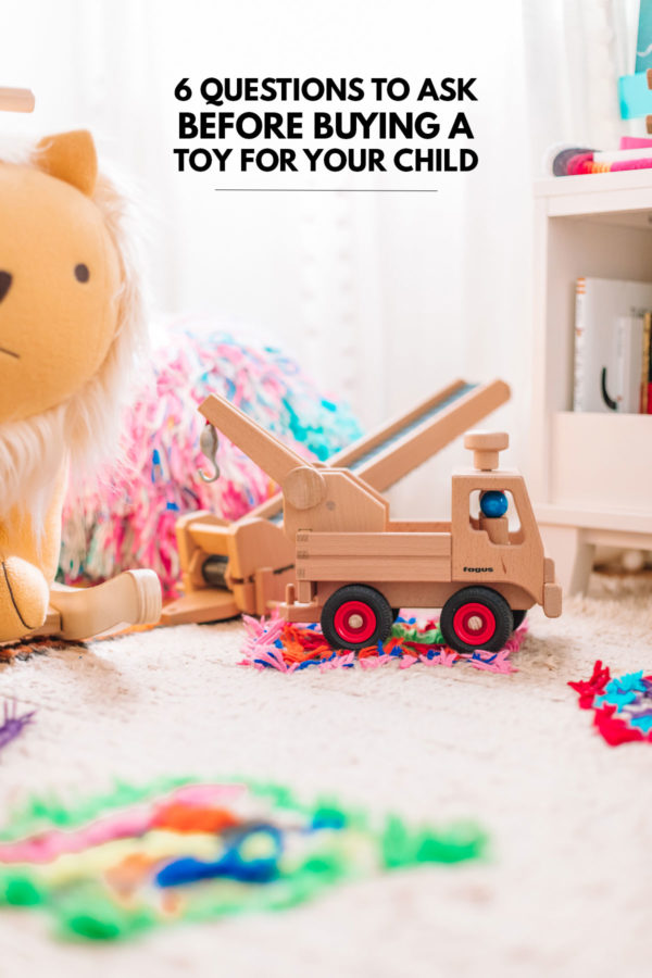 6 Questions to Ask Before Buying A Toy For Your Child