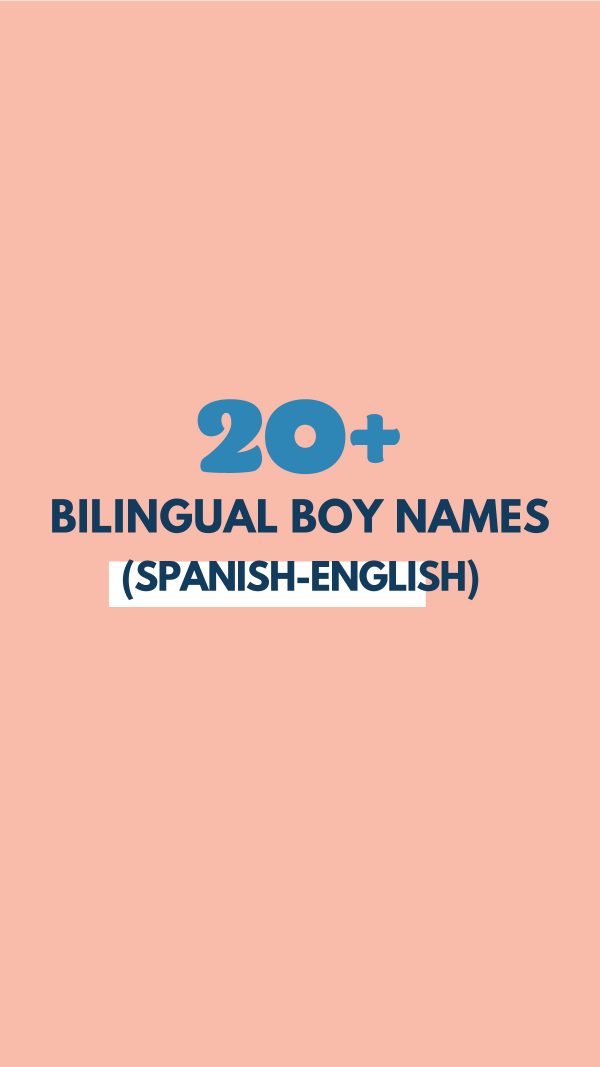 Bilingual Boy Names (Names That Work in Spanish and English)