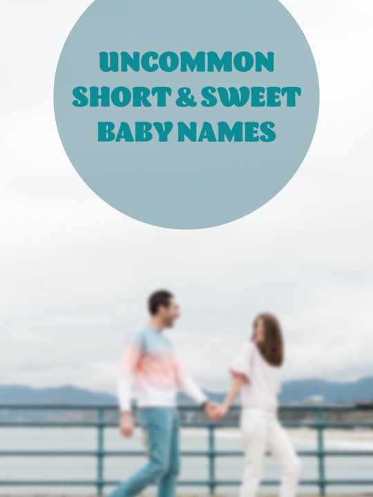 Unique Short Baby Names